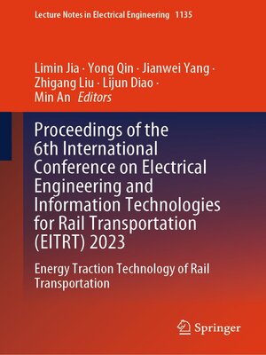 cover image of Proceedings of the 6th International Conference on Electrical Engineering and Information Technologies for Rail Transportation (EITRT) 2023